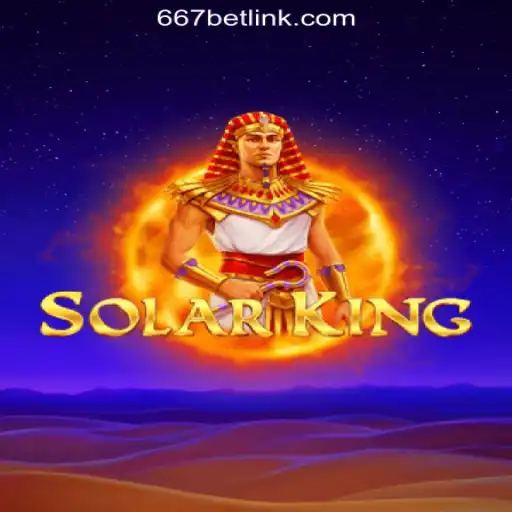 Exploring SolarKing: A Premier Slot Gaming Experience with 667bet.COM Oficial Slots Brasil #1